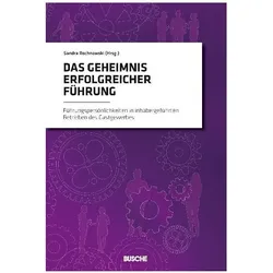 Das Geheimnis erfolgreicher Führung, Sachbücher von Sandra, Rochnowski