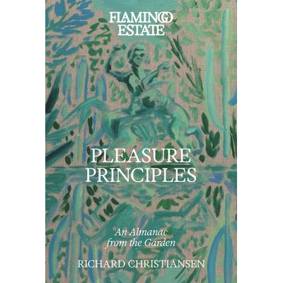 Flamingo Estate Pleasure Principles, Taschenbuch von Richard Christiansen, Abrams & Chronicle, 978-1-79724-458-7