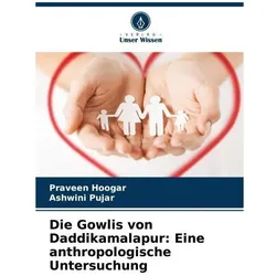 Hoogar:Die Gowlis von Daddikamalapur: E, Fachbücher von Praveen Hoogar, Ashwini Pujar