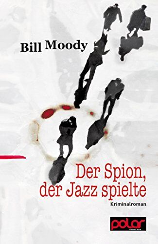 Bill Moody - Der Spion, der Jazz spielte: Kriminalroman - Preis vom 09.10.2026 07:28:09 h