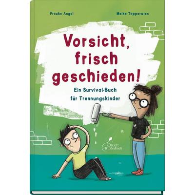 Vorsicht, frisch geschieden!, Gebundene Ausgabe von Frauke Angel, Klett Kinderbuch, 978-3-95470-278-7