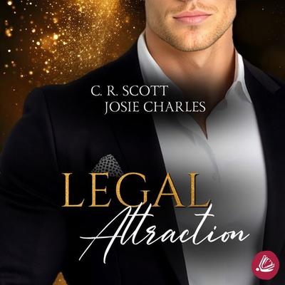 Legal Attraction - C. R. Scott,Josie Charles, Audio, 4069828947726