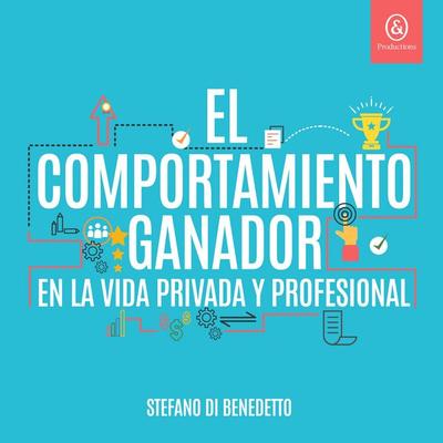 El comportamiento ganador en la vida privada y profesional - Stefano Di Benedetto, Audio, 9781094480640