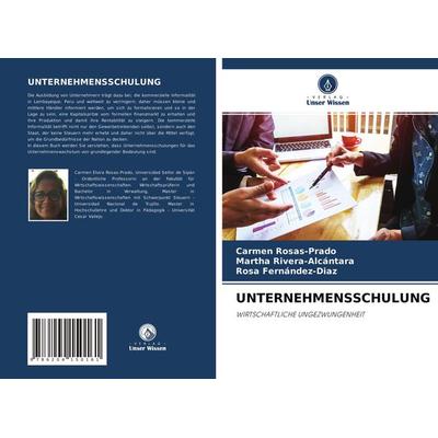 Unternehmensschulung, Taschenbuch von Carmen Rosas-Prado,Martha Rivera-Alcántara,Rosa Fernández-Diaz, Verlag Unser Wissen, 978-620-4-15016-1