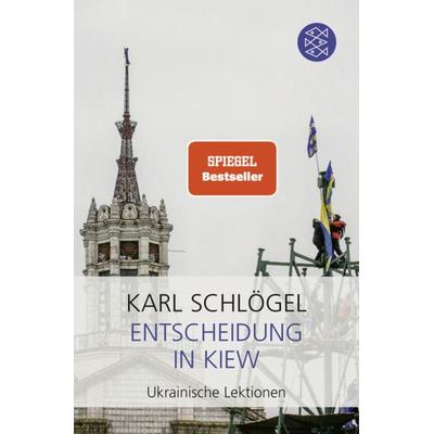 Entscheidung in Kiew, Taschenbuch von Karl Schlögel, Fischer Taschenbuch Verlag