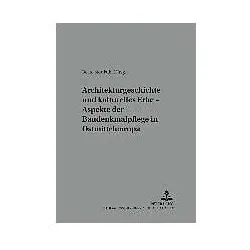 Architekturgeschichte und kulturelles Erbe - Aspekte der Baudenkmalpflege in Ostmitteleuropa, Sachbücher