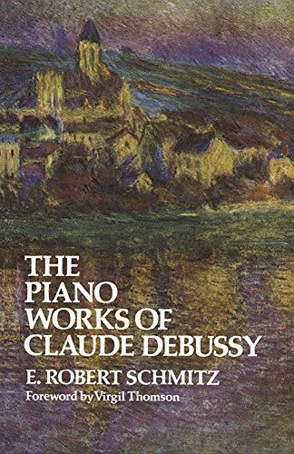 E. Robert Schmitz - The Piano Works Of Claude Debussy (Dover Books on Music) - Preis vom 09.10.2026 07:28:09 h