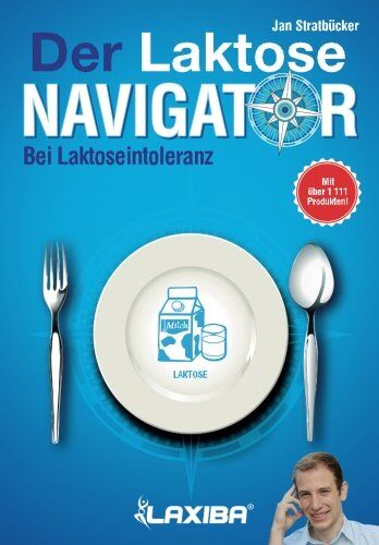 Stratbücker, Jan Niklas - LAXIBA - Der Laktosenavigator: Bei Laktoseintoleranz (Die Ernährungsnavigatorbücher) - Preis vom 19.10.2026 19:33:35 h