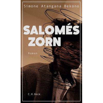 Salomés Zorn, Gebundene Ausgabe von Simone Atangana Bekono, C.H. Beck, 978-3-406-80000-9