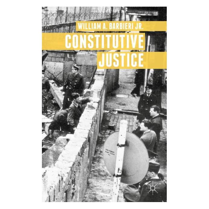 Palgrave Macmillan Uk Barbieri:Constitutive Justice (Englisch, Hardcover, William A. Barbieri) (63301516)