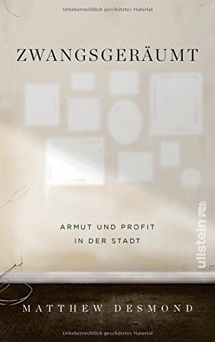 Matthew Desmond - Zwangsgeräumt: Armut und Profit in der Stadt - Preis vom 09.10.2026 07:28:09 h