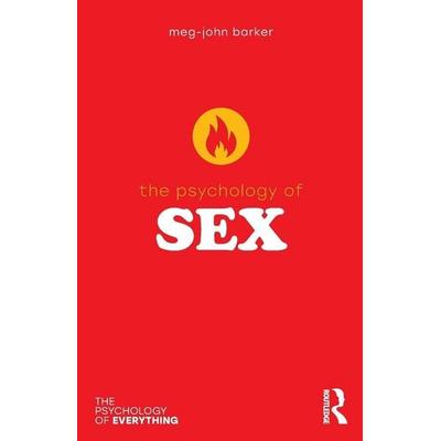 The Psychology of Sex, Taschenbuch von Meg John Barker, Taylor & Francis, 978-1-138-67649-7
