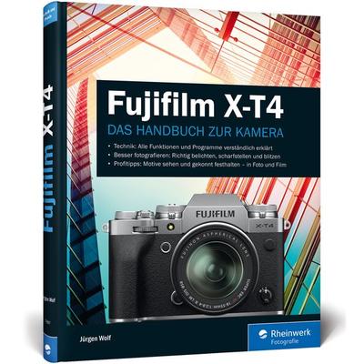 Fujifilm X-T4, Gebundene Ausgabe von Jürgen Wolf, Rheinwerk, 978-3-8362-7897-3