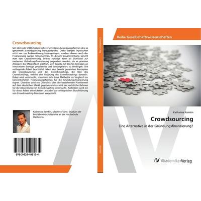 Crowdsourcing, Taschenbuch von Katharina Kamkin, AV Akademikerverlag, 978-3-639-49813-4