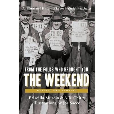 From the Folks Who Brought You the Weekend, Taschenbuch von Priscilla Murolo,A. B. Chitty, Ingram Publishers Services, 978-1-62097-448-3