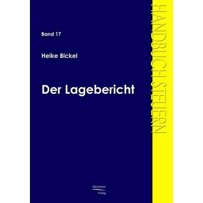 Der Lagebericht, Taschenbuch von Heike Bickel, EHV Academicpress, 978-3-86741-014-4