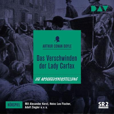 Das Verschwinden der Lady Carfax - Arthur Conan Doyle, Audio, 9783742408532