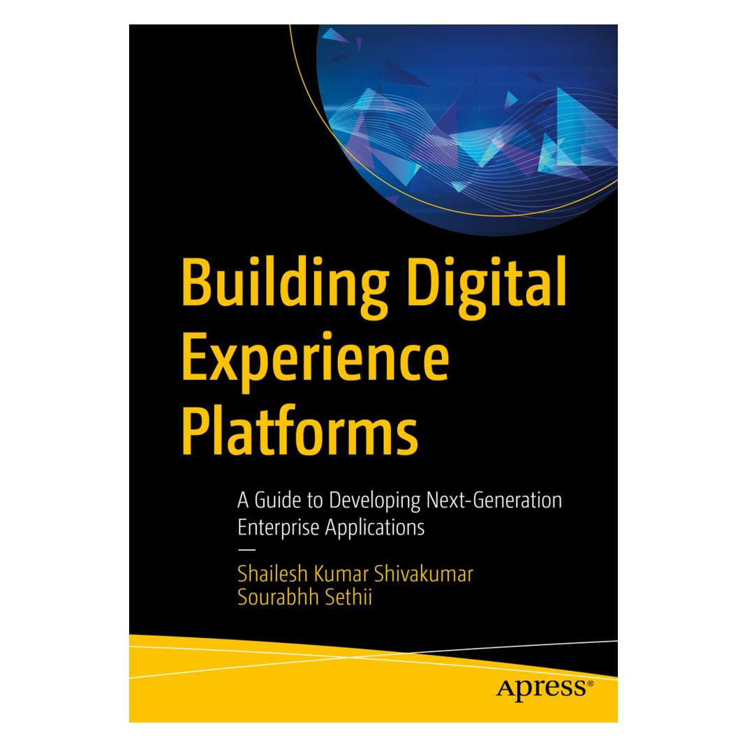 Springer Building Digital Experience Platforms (Englisch, Softcover, Shailesh Kumar Shivakumar, Sourabhh Sethii) (45495998)