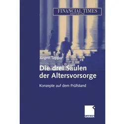 Die drei Säulen der Altersvorsorge, Fachbücher von Jürgen R. E. Tepper