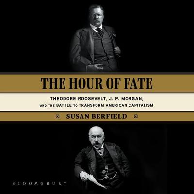 The Hour of Fate - Susan Berfield, Audio, 9781635575682