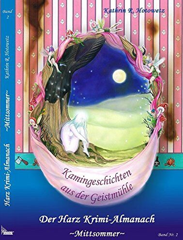 Hotowetz, Kathrin R. - Harz Krimi-Almanach Band 2: Kamingeschichten aus der Geistmühle ~Mittsommer~ (Harz Krimi-Almanach / Geschichten aus der Geistmühle) - Preis vom 02.10.2026 23:42:20 h