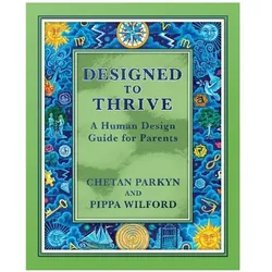 Designed to Thrive, Ratgeber von Chetan Parkyn, Pippa Wilford