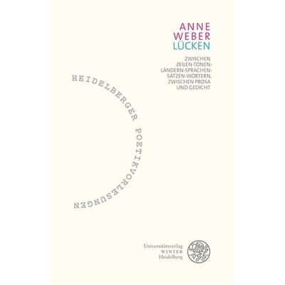Lücken, Taschenbuch von Anne Weber, Universitätsverlag Winter GmbH Heidelberg, 978-3-8253-9533-9
