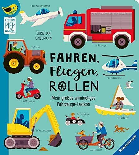 Frauke Nahrgang - Edition Piepmatz: Fahren, Fliegen, Rollen: Mein großes wimmeliges Fahrzeuge-Lexikon - Preis vom 11.10.2026 03:10:56 h
