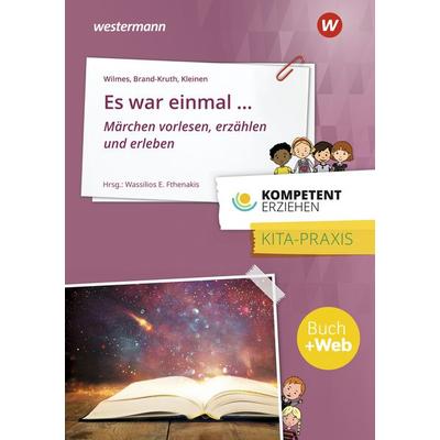 Es war einmal…, Taschenbuch von Andrea Wilmes,Dieter Brand-Kruth,Rolf Peter Kleinen, Westermann Berufliche Bildung, 978-3-427-12760-4