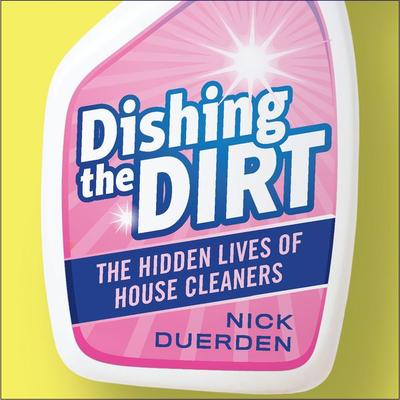 Dishing the Dirt - Nick Duerden, Audio, 9781912454488
