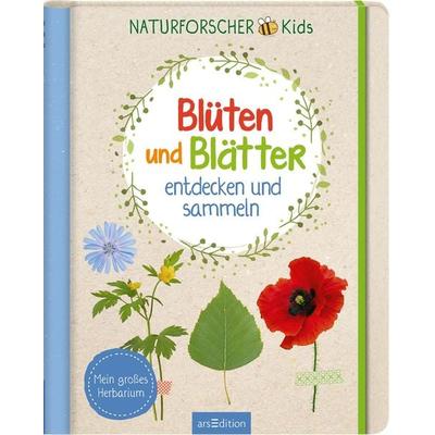 Naturforscher-Kids – Blüten und Blätter entdecken und sammeln, Gebundene Ausgabe von Anna Linstadt, arsedition, 978-3-8458-5661-2