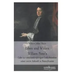 Leben und Wirken William Penn's, Ratgeber von William J. Mann