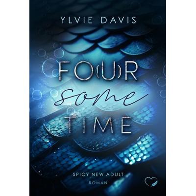 Fo(u)r Some Time, Taschenbuch von Ylvie Davis, Nova MD, 978-3-9894267-9-5