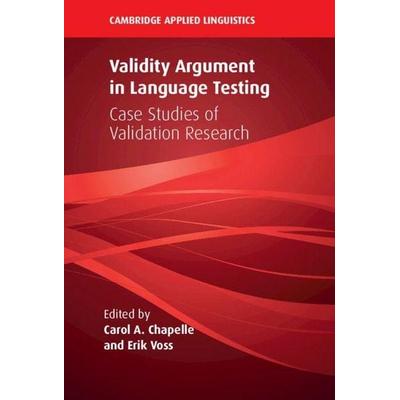Validity Argument in Language Testing, Gebundene Ausgabe von Carol A. (Iowa State University) Voss, E. Chapelle, Cambridge Academic, 978-1-108-48402-2