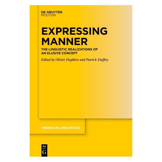 De Gruyter Expressing Manner (Englisch, Hardcover, Olivier Duplâtre, Patrick Duffley) (65235822)