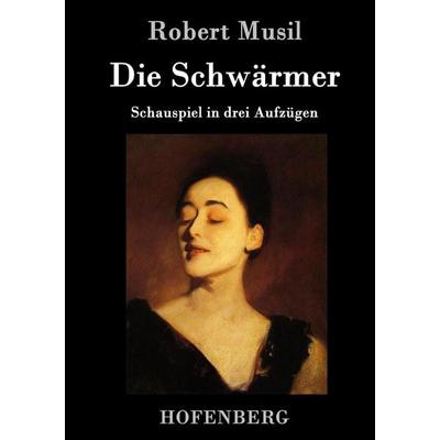 Die Schwärmer, Gebundene Ausgabe von Robert Musil, Hofenberg, 978-3-86199-750-4