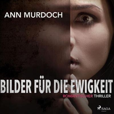 Bilder für die Ewigkeit: Romantischer Thriller - Ann Murdoch, Audio, 9788711805824