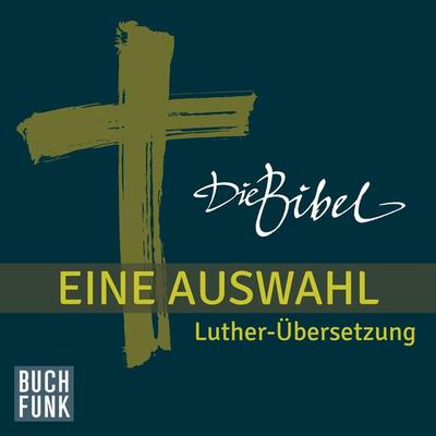 Die Bibel. Eine Auswahl - , Audio, 4056198029084