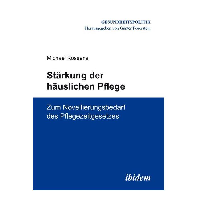 ibidem Stärkung der häuslichen Pflege (Deutsch, Softcover, Michael Kossens) (8223127)