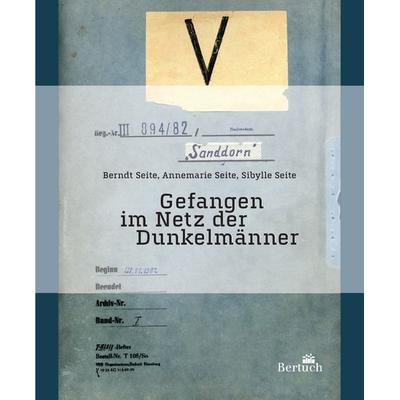 Gefangen im Netz der Dunkelmänner, Paperback von Berndt Seite,Annamarie Seite,Sibylle Seite, Bertuch, 978-3-86397-052-9