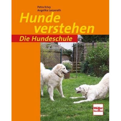 Hunde verstehen, Taschenbuch von Petra Krivy,Angelika Lanzerath, Müller Rüschlikon
