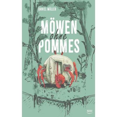 Möwen ohne Pommes, Taschenbuch von Daniel Müller, Hager, Wolfgang, 978-3-903443-64-8