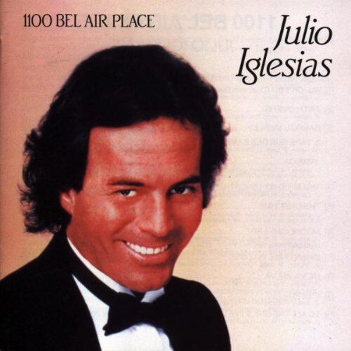 Julio Iglesias - 1100 Bel Air Place - Preis vom 11.10.2026 03:10:56 h