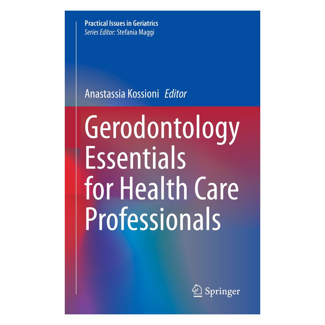 Springer Gerodontology Essentials for Health Car (Englisch, Hardcover, Anastassia Kossioni) (9783030414672)
