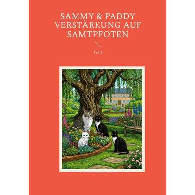 Sammy & Paddy Verstärkung auf Samtpfoten, Taschenbuch von Gisela Kurfürst-Meins, BoD – Books on Demand, 978-3-696-36601-8