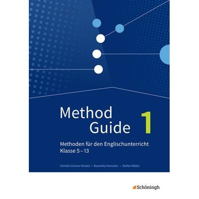 Method Guide - Methoden für den Englischunterricht - Klassen 5 - 13 - Neubearbeitung, Taschenbuch von Christin Grieser-Kindel,Roswitha Henseler,Stefan