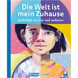 Die Welt ist mein Zuhause – Geschichten von hier und anderswo, Kinderbücher von Josephine Pauluth