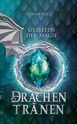 Selena Reed - Gezeiten der Magie: Drachentränen - Preis vom 09.10.2026 07:28:09 h