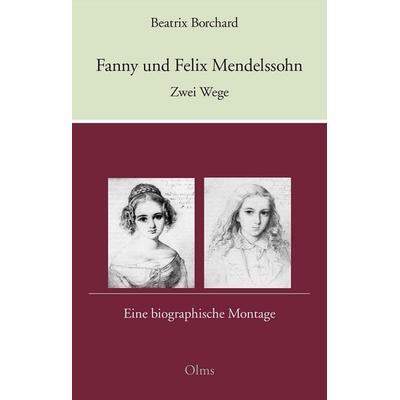 Fanny und Felix Mendelssohn: Zwei Wege -