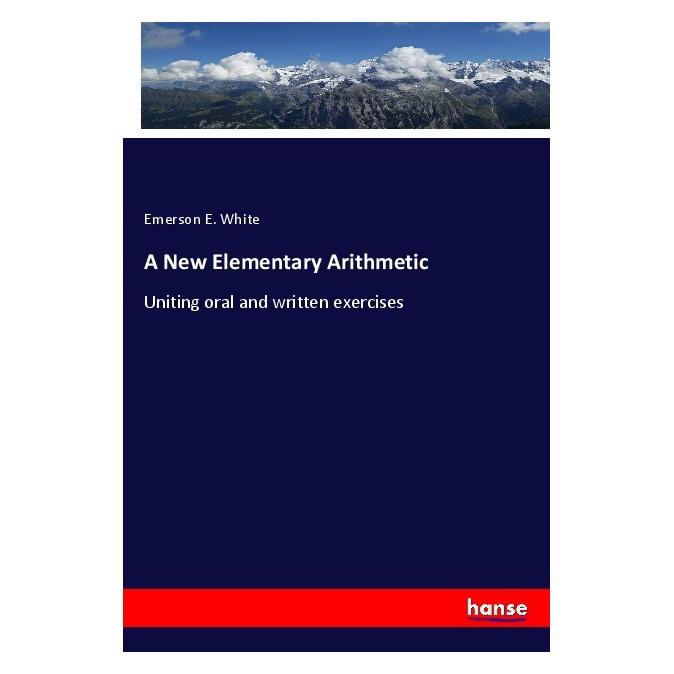 Hansebooks A New Elementary Arithmetic (Deutsch, Softcover, Emerson E. White) (56954825)